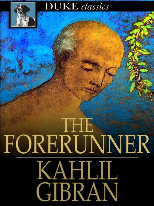 Title details for The Forerunner by Kahlil Gibran - Wait list